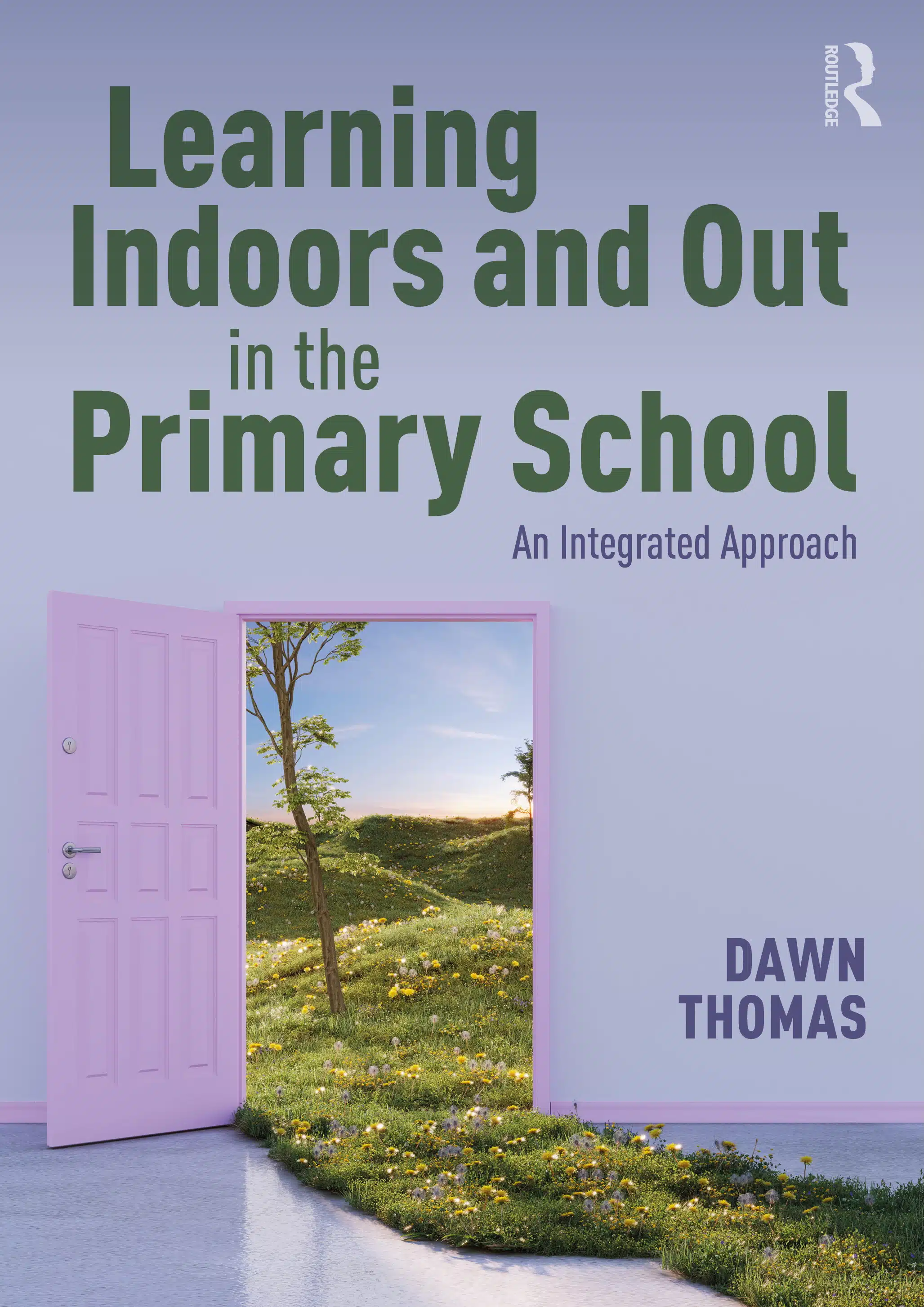 Learning Indoors and Out in the Primary School An Integrated Approach